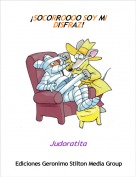 Judoratita - &iexcl;SOCORROOOO SOY MI  DISFRAZ!