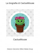 CactusMouse - La biografia di CactusMouse