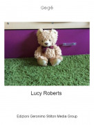 Lucy Roberts - Geg&eacute;