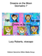Lucy Roberts, vicecapo - Dreams on the MoonGiornalino 7
