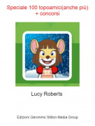 Lucy Roberts - Speciale 100 topoamici(anche pi&ugrave;)+ concorsi