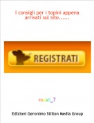 rosa6_7 - I consigli per i topini appena arrivati sul sito......