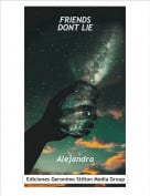 Alejandra - FRIENDS DONT LIE