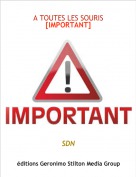 SDN - A TOUTES LES SOURIS[IMPORTANT]