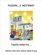 Topella ballerina... - PASSIONI...E  MESTIERI#3
