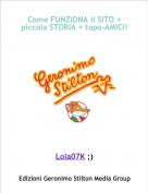 Lola07K ;) - Come FUNZIONA il SITO + piccola STORIA + topo-AMICI!
