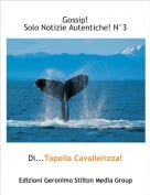 Di...Topella Cavallerizza! - Gossip! Solo Notizie Autentiche! N&deg;3