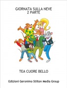 TEA CUORE BELLO - GIORNATA SULLA NEVE2 PARTE