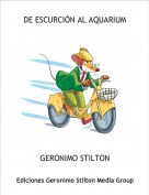 GERONIMO STILTON - DE ESCURCI&Oacute;N AL AQUARIUM