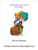Sarrita Quesosa - GERONIMO SE VA DE RATONIA