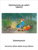 blommymuis - blommymuis op safari(deel2)