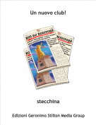 stecchina - Un nuovo club!