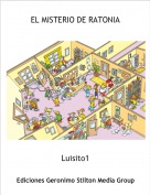 Luisito1 - EL MISTERIO DE RATONIA