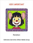 Ratoblan - VERY IMPORTANT