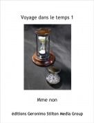Mme non - Voyage dans le temps 1 Ne trouvant rien &agrave; faire,