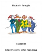 Topogrilla - Natale in famiglia