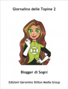 Blogger di Sogni - Giornalino delle Topine 2