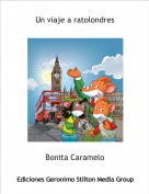 Bonita Caramelo - Un viaje a ratolondres