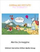 Martha formaggina - GIORNALINO D'ESTATE!PIU' STORIA!!!!!