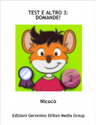 Nicoc&ograve; - TEST E ALTRO 3:DOMANDE!