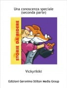 Vickyrikiki - Una conoscenza speciale(seconda parte)