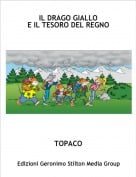 TOPACO - IL DRAGO GIALLOE IL TESORO DEL REGNO