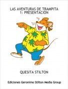 QUESITA STILTON - LAS AVENTURAS DE TRAMPITA 1: PRESENTACI&Oacute;N