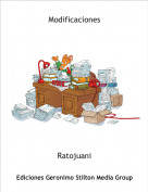 Ratojuani - Modificaciones