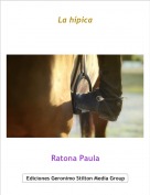 Ratona Paula - La h&iacute;pica
