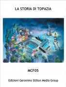 MCF05 - LA STORIA DI TOPAZIA 1