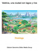 Dominga - Valdivia, una ciudad con lagos y r&iacute;os