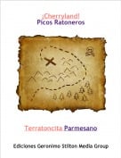 Terratoncita Parmesano - &iexcl;Cherryland!Picos Ratoneros