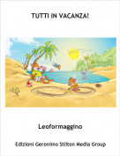 Leoformaggino - TUTTI IN VACANZA!