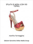 martha formaggina - SFILATA DI MODA (CON VOI TOPINI)