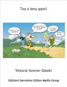 Vittoria forever-Gleek! - Tea e Iena sposi!