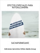 SACHAPARMESANO - EFECTOS ESPECIALES PARARATOALEJANDRA