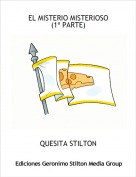 QUESITA STILTON - EL MISTERIO MISTERIOSO(1&ordf; PARTE)