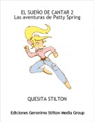 QUESITA STILTON - EL SUE&Ntilde;O DE CANTAR 2Las aventuras de Patty Spring