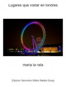 maria la rata - Lugares que visitar en londres