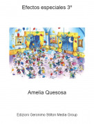 Amelia Quesosa - Efectos especiales 3&ordm;