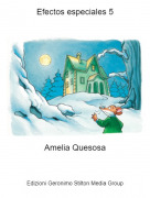 Amelia Quesosa - Efectos especiales 5