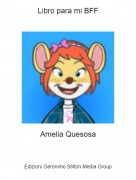 Amelia Quesosa - Libro para mi BFF