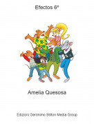Amelia Quesosa - Efectos 6&ordm;