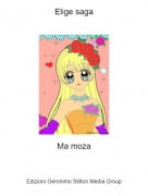 Ma moza - Elige saga