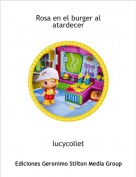 lucycollet - Rosa en el burger al atardecer