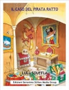 LUL&ugrave; SOUFFL&egrave; - IL CASO DEL PIRATA RATTO