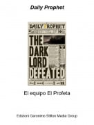 El equipo El Profeta - Daily Prophet
