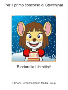 Ricciarella Librottini! - Per il primo concorso di Stecchina!
