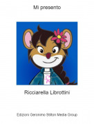 Ricciarella Librottini - Mi presento