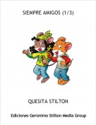 QUESITA STILTON - SIEMPRE AMIGOS (1/3)